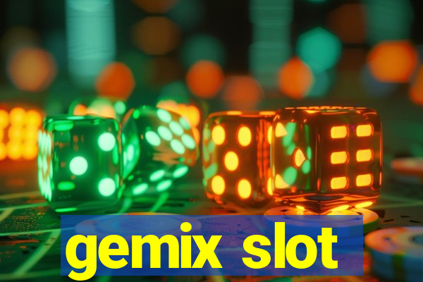 gemix slot